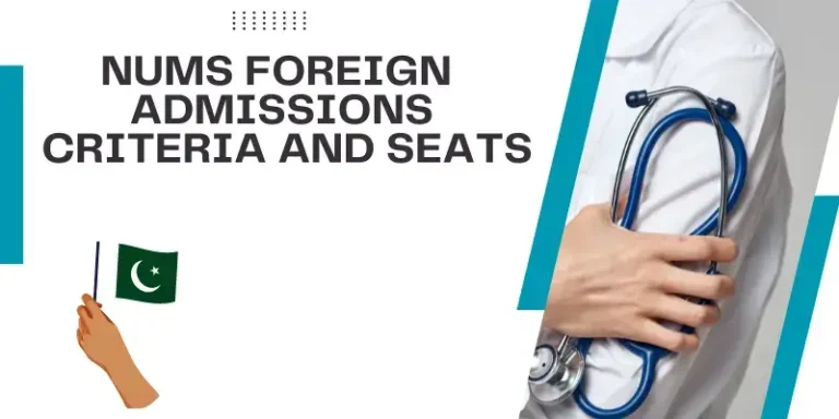 NUMS Foreign Admissions and seats distribution for MBBS/BDS | 2024-2025